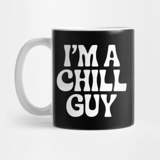 I'm a chill guy Mug